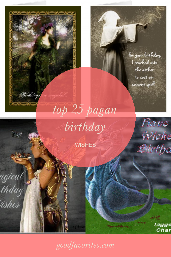 Top 25 Pagan Birthday Wishes Home, Family, Style and Art Ideas